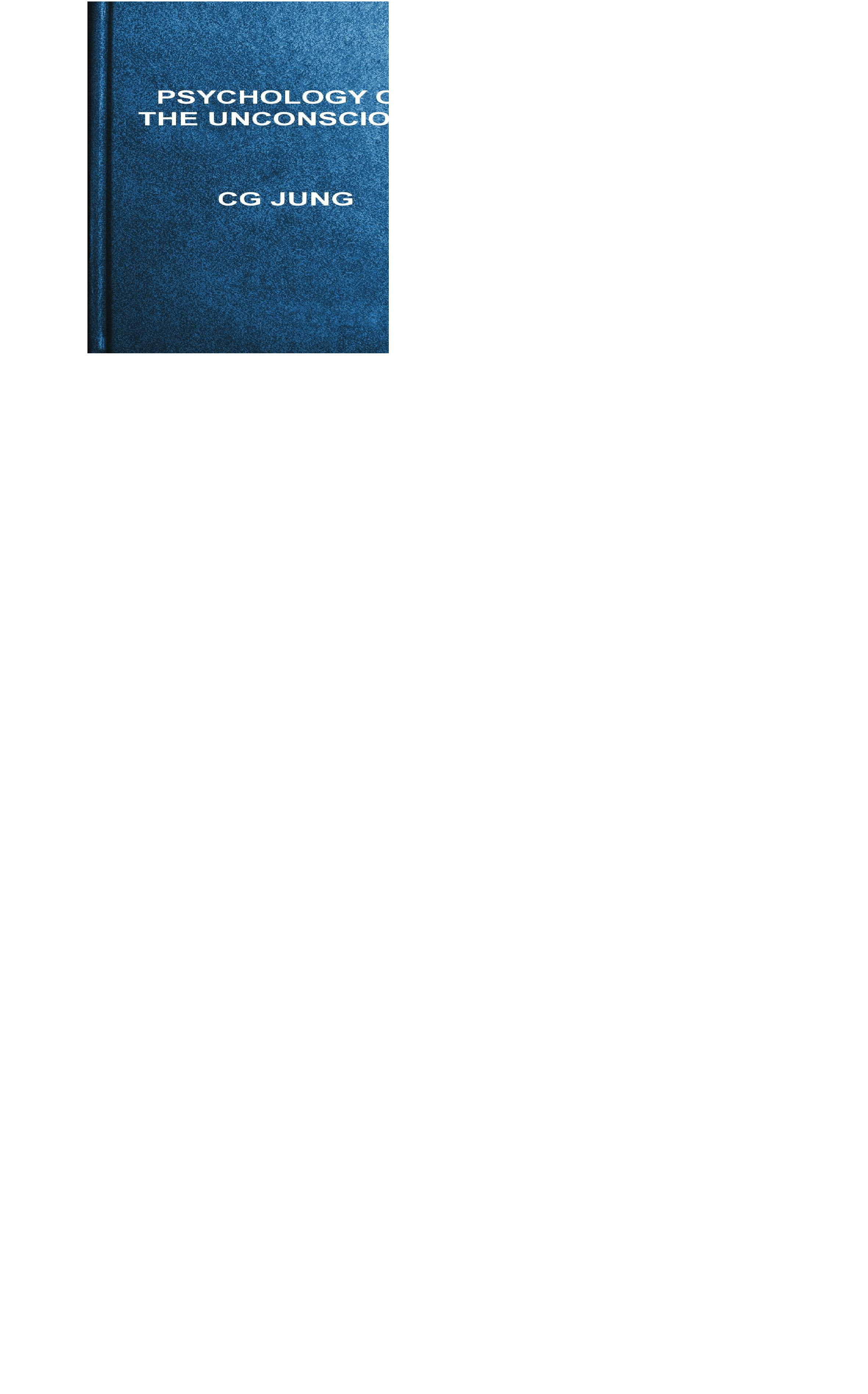 PSYCHOLOGY OF THE UNCONSCIOUS Cover