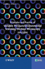 Principles and Practice of Variable Pressure/Environmental Scanning Electron Microscopy (VP-ESEM)