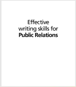 Effective Writing Skills for Public Relations