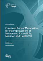 Fungi and Fungal Metabolites for the Improvement of Human and Animal Life, Nutrition and Health 2.0