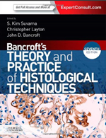 Bancroft’s THEORY and PRACTICE of HISTOLOGICAL TECHNIQUES