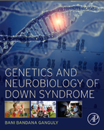 GENETICS AND NEUROBIOLOGY OF DOWN SYNDROME